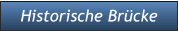 Historische Brücke Historische Brücke