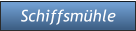 Schiffsmühle